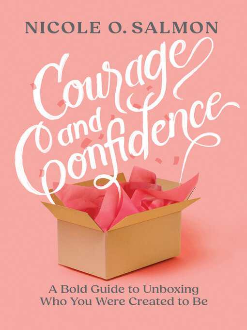 Title details for Courage and Confidence by Nicole O. Salmon - Available